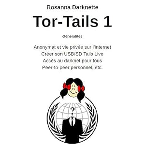 Tor - Tails 1: Généralités