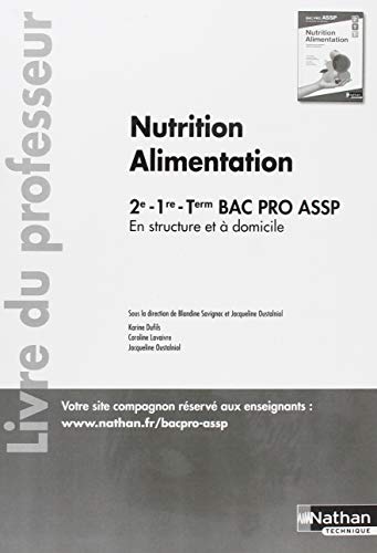 Nutrition Alimentation en structure et à domicile 2de-1re-Tle Bac Pro ASSP : Livre du professeur en ligne Nutrition Alimentation en structure et à domicile 2de-1re-Tle Bac Pro ASSP : Livre du professeur en ligne