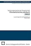 Image de Filmstatistisches Jahrbuch 2002. Schriftenreihe zu Medienrecht, Medienproduktion und Medie