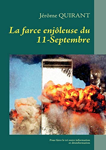 La farce enjôleuse du 11 Septembre La farce enjôleuse du 11 Septembre