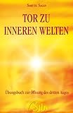 Tor zu inneren Welten. Übungsbuch zur Öffnung des dritten Auges by 