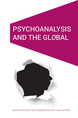 Psychoanalysis and the GlObal (Cultural Geographies + Rewriting the Earth)