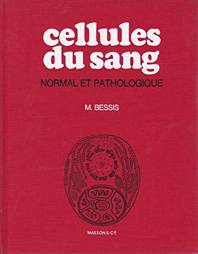 Download Cellules du sang Normal et pathologique, avec 490 figures et 23 planches hors texte Download Cellules du sang Normal et pathologique, avec 490 figures et 23 planches hors texte