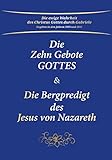 Die Zehn Gebote Gottes & Die Bergpredigt des Jesus von Nazareth by 
