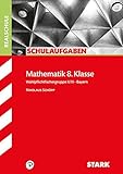STARK Schulaufgaben Realschule - Mathematik 8. Klasse Gruppe II/III - Bayern by 