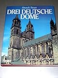 Drei deutsche Dome. Quedlinburg, Magdeburg, Halberstadt by