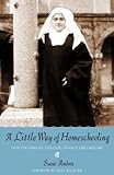 Image de A Little Way of Homeschooling (English Edition)