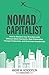Produktbild Nomad Capitalist: How to Reclaim Your Freedom with Offshore Bank Accounts, Dual Citizenship, Foreign Companies, and Overseas Investments