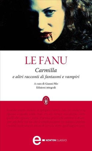 Download Carmilla e altri racconti di fantasmi e vampiri (eNewton Classici) Download Carmilla e altri racconti di fantasmi e vampiri (eNewton Classici)