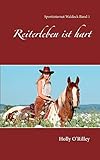 Reiterleben ist hart (Sportinternat Waldeck) by Holly O'Rilley
