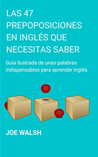 Las 47 Preposiciones En Ingles Que Necesitas Saber Una Guia