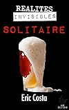 Image de Solitaire [Nouvelle]: Réalités Invisibles