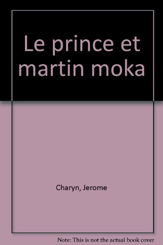 Le  Prince et Martin Moka
