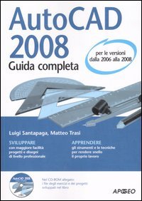 AutoCad 2008. Guida completa. Con CD-ROM libro