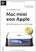 Mac mini von Apple : Der Multimedia - Rechner für Einsteiger by 
