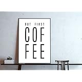 Typo Poster: but first coffee, schwarz weiß