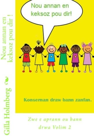 Nou annan en keksoz pou dir !: Zwe e aprann ou bann drwa: Volume 2