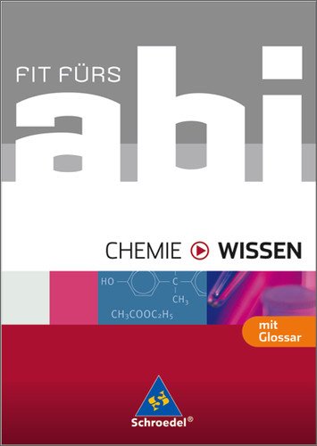 Download Fit fürs Abi - Ausgabe 2006: Fit fürs Abi - Wissen. Chemie Download Fit fürs Abi - Ausgabe 2006: Fit fürs Abi - Wissen. Chemie