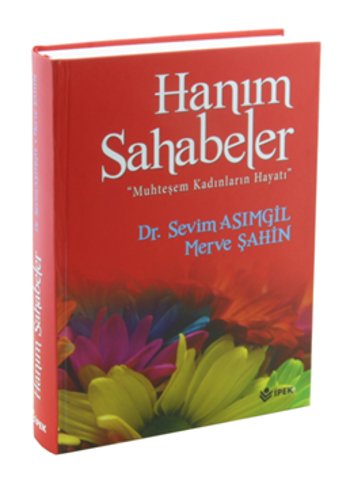 Hanim Sahabeler Muhtesem Kadinlarin Hayati