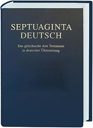 Download Septuaginta Deutsch: Das griechische Alte Testament in deutscher Übersetzung Download Septuaginta Deutsch: Das griechische Alte Testament in deutscher Übersetzung