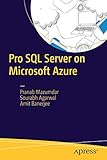 Pro SQL Server on Microsoft Azure by Pranab Mazumdar, Sourabh Agarwal