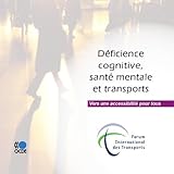 Image de Déficience cognitive, santé mentale et transports: Vers une accessibilité pour tous
