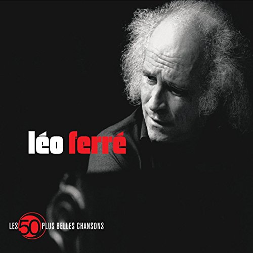 50 Plus Belles Chansons Léo Ferré