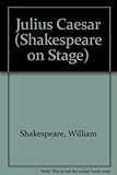 Julius Caesar (Shakespeare on Stage, Band 2) by 