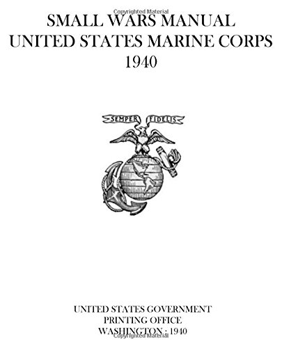 Small Wars Manual: United States Marine Corps 1940