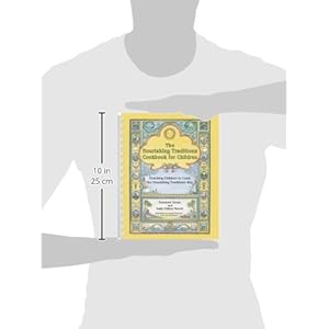 The Nourishing Traditions Cookbook for Children: Teaching Children to Cook the Nouris