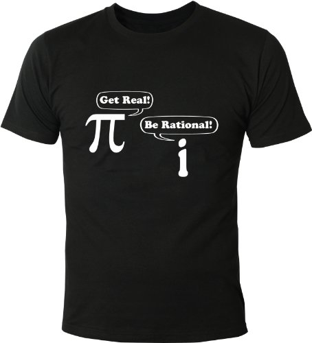 Mister Merchandise T-Shirt Get Real! Be Rational! Math Nerd - Uomo Maglietta S-XXL - Molti Colori