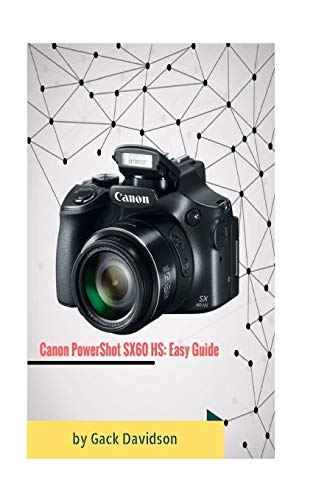 Preisvergleich Produktbild Canon Powershot SX60 HS: Easy Guide