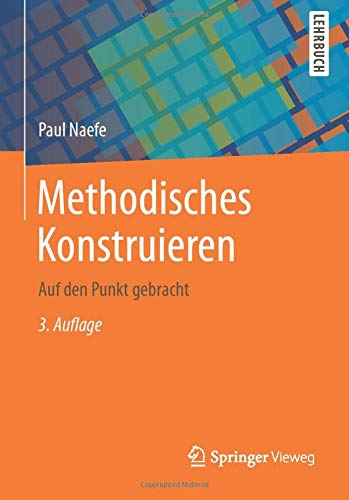 Methodisches Konstruieren: Auf den Punkt gebracht