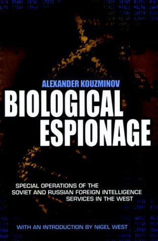 Download Biological Espionage: Special Operations of the Soviet and Russian Foreign Intelligence Services in the West (Greenhill Military Paperbacks) Download Biological Espionage: Special Operations of the Soviet and Russian Foreign Intelligence Services in the West (Greenhill Military Paperbacks)