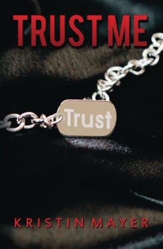 Trust Me (Trust Series Book 1)