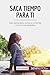 Produktbild Saca tiempo para ti: Las claves para volver a conectar con tus necesidades