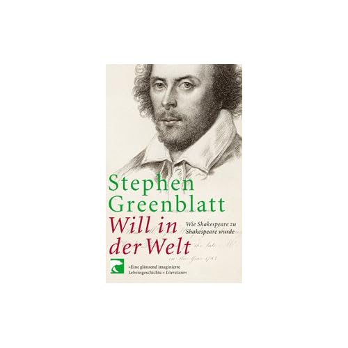 Will in der Welt: Wie Shakespeare zu Shakespeare wurde