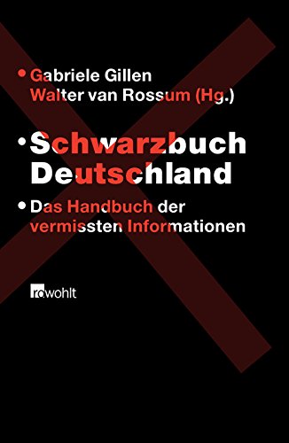 Schwarzbuch Deutschland: Das Handbuch der vermissten Informationen