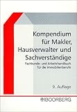 Image de Kompendium für Makler, Hausverwalter und Sachverständige: Fachkunde- und Arbeitshandbuch für die