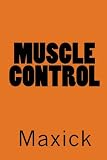 Image de Muscle Control (English Edition)