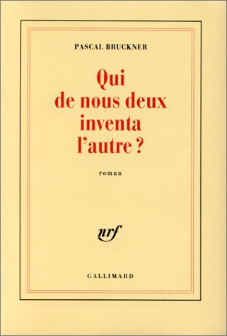 couverture de : Qui de nous deux inventa l'autre ?