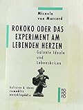 Rokoko oder Das Experiment am lebenden Herzen. Galante Ideale und Lebenskrisen by 