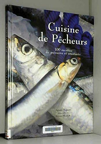 Télécharger Cuisine de pêcheurs : 100 recettes de poissons et crustacés Livre PDF Gratuit