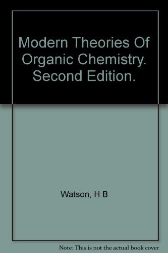 Modern Theories Of Organic Chemistry