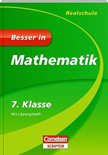 Besser in Mathematik - Realschule 7. Klasse - Cornelsen Scriptor (Cornelsen Scriptor - Besser in)