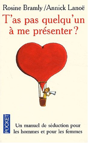 Télécharger T'as pas quelqu'un à me présenter ? livre En ligne