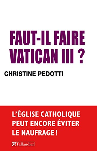 Télécharger Faut-il faire Vatican III? Livre PDF Gratuit