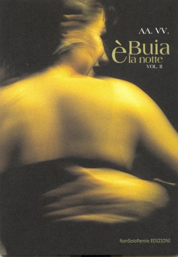 Buia è la notte - vol II (storie Vol. 2) Buia è la notte - vol II (storie Vol. 2)