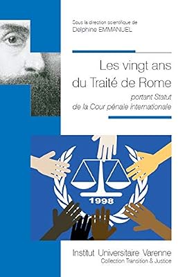 Collectif Null Les Vingt Ans du Traite de Rome - Portant Statut de la Cour Pénale Internationale