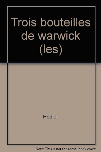 Les 3 bouteilles de Warwick
